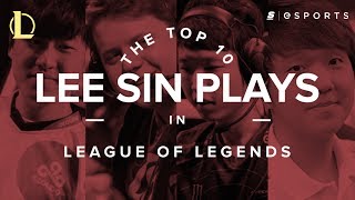 The Top 10 Lee Sin Plays of all Time [upl. by Acinej]