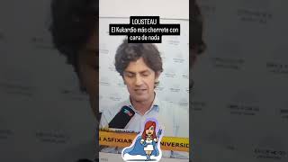 LOUSTEAU El Kukardio más chorrete noticias [upl. by Hirz]