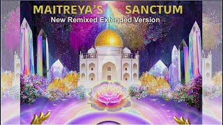 MAITREYAS SANCTUM REMIXED Version HD 4K Solfeggio Binaural ©Aeoliah [upl. by Aitsirt]