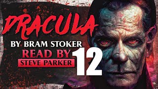 Dracula Chapter 12  Full Dramatised Audiobook [upl. by Meredithe]