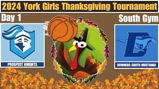 Prospect Knights vs Downers Grove South Mustangs  York Girls Basketball Turkey Tournament Day 1 [upl. by Erdei51]