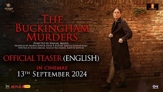 The Buckingham Murders  English Teaser  Kareena Kapoor Khan Ektaa R Kapoor Hansal M  Sept 13 [upl. by Bronny]