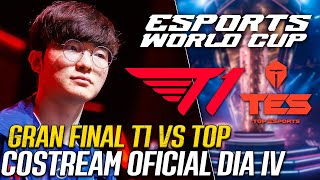 🟤 EWC 2024 LOL  GRAN FINAL   T1 vs TOP ESPORTS  COSTREAM OFICIAL LASTPICK  DIA 4 [upl. by Tann935]