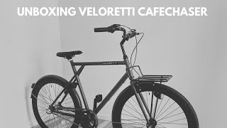 UNBOXING A COMMUTER BIKE VELORETTI CAFECHASER [upl. by Adolf]