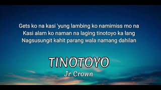 Tinotoyo lyricsby Jr Crown [upl. by Wisnicki]