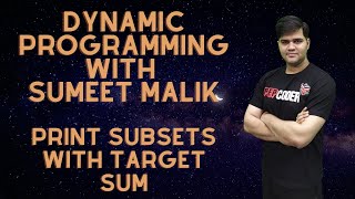 Print Subsets with Target Sum Dynamic Programming  Subset Sum Problem [upl. by Netsew]