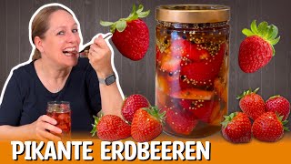 Erdbeeren pikant einlegen  So schmecken sie noch besser als saure Gurken [upl. by Bartel285]