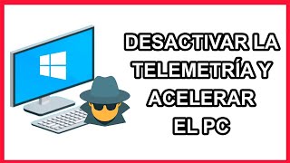 ✅COMO DESACTIVAR LA TELEMETRIA EN WINDOWS AUMENTAR LA VELOCIDAD DEL PC [upl. by O'Donovan436]