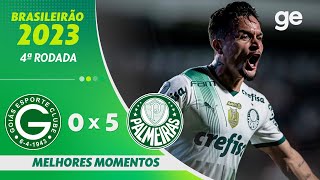 GOIÁS 0 X 5 PALMEIRAS  MELHORES MOMENTOS  4ª RODADA BRASILEIRÃO 2023  geglobo [upl. by Carolynn]