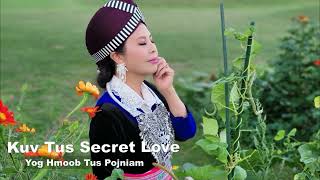 Kuv Tus Secret Love Yog Hmoob Tus Pojniam11282023 [upl. by Nirret]