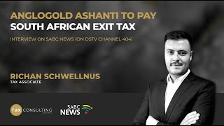 Corporates Set To Pay SA Government An Exit Tax  Richan Schwellnus on SABC [upl. by Infield150]