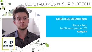 Les diplômés de SupBiotech  Directeur scientifique avec Pierrick Reux promo 2013 [upl. by Bolt]