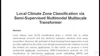 Local Climate Zone Classification via Semi Supervised Multimodal Multiscale Transformer [upl. by Averil540]