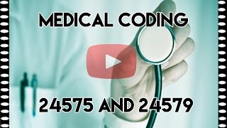 Medical Coding Tips — Difference Between 24575 and 24579 Coding [upl. by Eniamsaj]