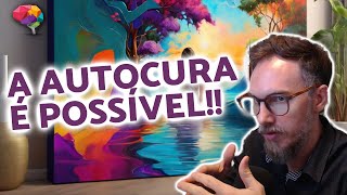 Autoterapia e a Dificuldade da Autocura [upl. by Bogart529]