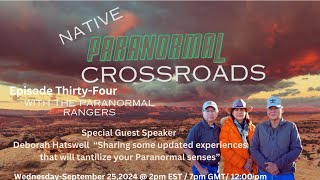 Native Paranormal Crossroads with the Paranormal Rangers [upl. by Alinoel]