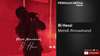 Mehdi Ahmadvand  Bi Hessi  مهدی احمدوند  بی حسی [upl. by Maxama]