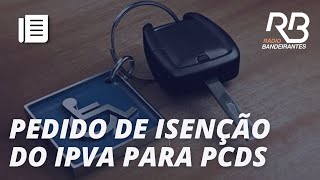 SP VEJA os prazos para a análise do pedido de isenção de IPVA para PCDs [upl. by Sension]