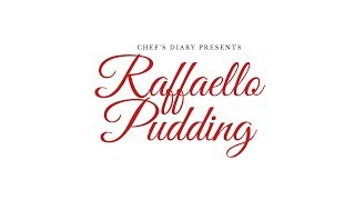 Raffaello Pudding  White chocolate and Coconut Desert [upl. by Perkins]