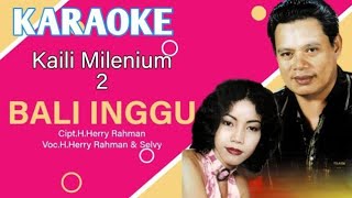 Karaoke Lagu Kaili  Bali Inggu  Herry Rahman amp Selvy [upl. by Pergrim]