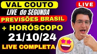 VAL COUTO LIVE de SEGUNDA 211024 PREVISÕES  HORÓSCOPO 🔮 valcouto horoscopo signos [upl. by Cirted615]