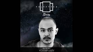 Polyptych Stories  Episode 212  Youssef Lulev [upl. by Gambrill]