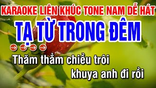 Karaoke Liên Khúc Nhạc Sống Tone Nam  Tạ Từ Trong Đêm [upl. by Kev]