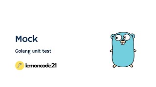 Golang Unit Test  Mock Test Part 8 [upl. by Noirda]