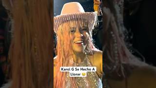 Karol G Se Hecho A Llorar… [upl. by Yeliah]