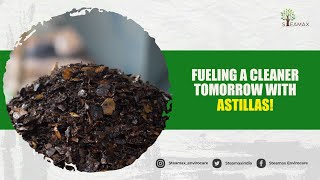 Fueling a Cleaner Tomorrow  The Journey of Astillas Biomass Fuel  Steamax Envirocare  karnataka [upl. by Sharl]