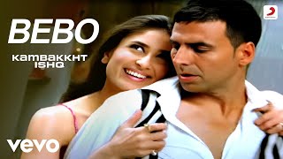 Bebo Song Full Video  Kambakkht IshqAkshay Kumar Kareena Alisha ChinaiAnu Malik [upl. by Adnole]