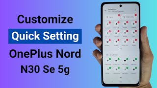 How to Customize Quick Setting in OnePlus Nord N30 SE 5G [upl. by Ellesij]