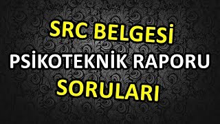 SRC Belgesi ve Psikoteknik Raporu Çıkmış Sınav Soruları 4 [upl. by Elocon]