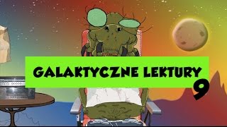 GALAKTYCZNE LEKTURY ODCINEK 9 [upl. by Tlevesoor603]