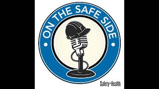 On the Safe Side podcast Episode 55 Live from the 2024 NSC Safety Congress amp Expo [upl. by Bolt]