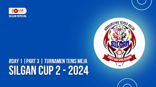 LIVE DAY 1  PART 3 TURNAMEN SILGAN CUP 2  2024 [upl. by Sanger]