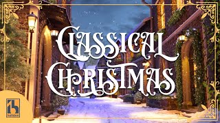 Classical Music for Christmas [upl. by Ittak]