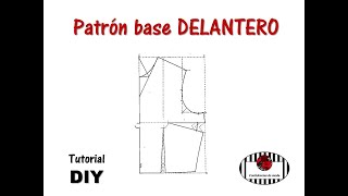 TRAZADO del PATRÓN BASE DELANTERO Tutorial DIY [upl. by Yrellam]