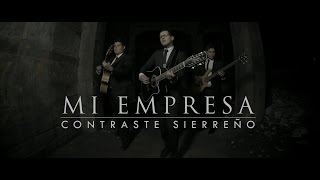 Contraste Sierreño  Mi Empresa VIDEO OFICIAL [upl. by Nakhsa]