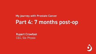 Our CEOs journey with Prostate Cancer  7 months postop [upl. by Akined]