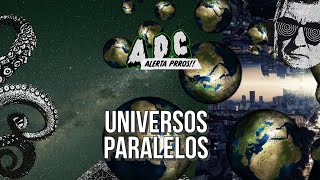 Universos Paralelos y Realidades Alternas [upl. by Coney]