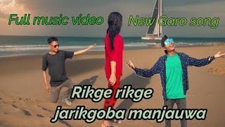 Rikge rikge jarikgoba manjauwa Full music video2024New Garo song [upl. by Ykvir113]