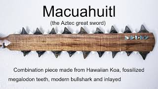 Macuahuitl  The Aztec GreatSword with a Hawaiian twist [upl. by Eehc]