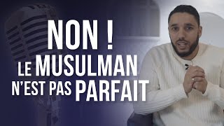 NON  LE MUSULMAN NEST PAS PARFAIT [upl. by Henni]