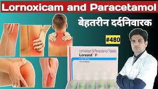 Lornoxicam and paracetamol tablets  lorsaid p8 tablet  lorsaid p 4mg325mg [upl. by Bald250]