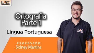 Língua Portuguesa  Ortografia Parte 1  Prof Sidney Martins [upl. by Winthorpe862]