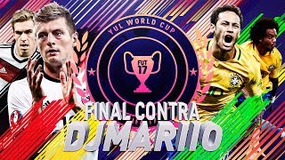 YUL WORLD CUP  FINAL VS DJMARIIO  ALEMANIA VS BRASIL  FIFA 17 [upl. by Dulcie]