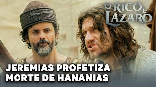 O RICO E LAZARO Jeremias profetiza morte de Hananias [upl. by Navak]