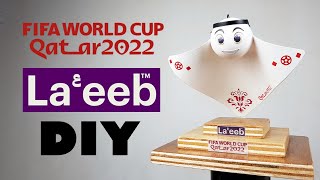 Laeeb  World Cup Qatar 2022  FIFA World Cup Mascot 2022 DIY [upl. by Enylorac]