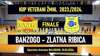 KUP VETERANI  Finale BANZOGO  ZLATNA RIBICA 20 15032024 [upl. by Asum]